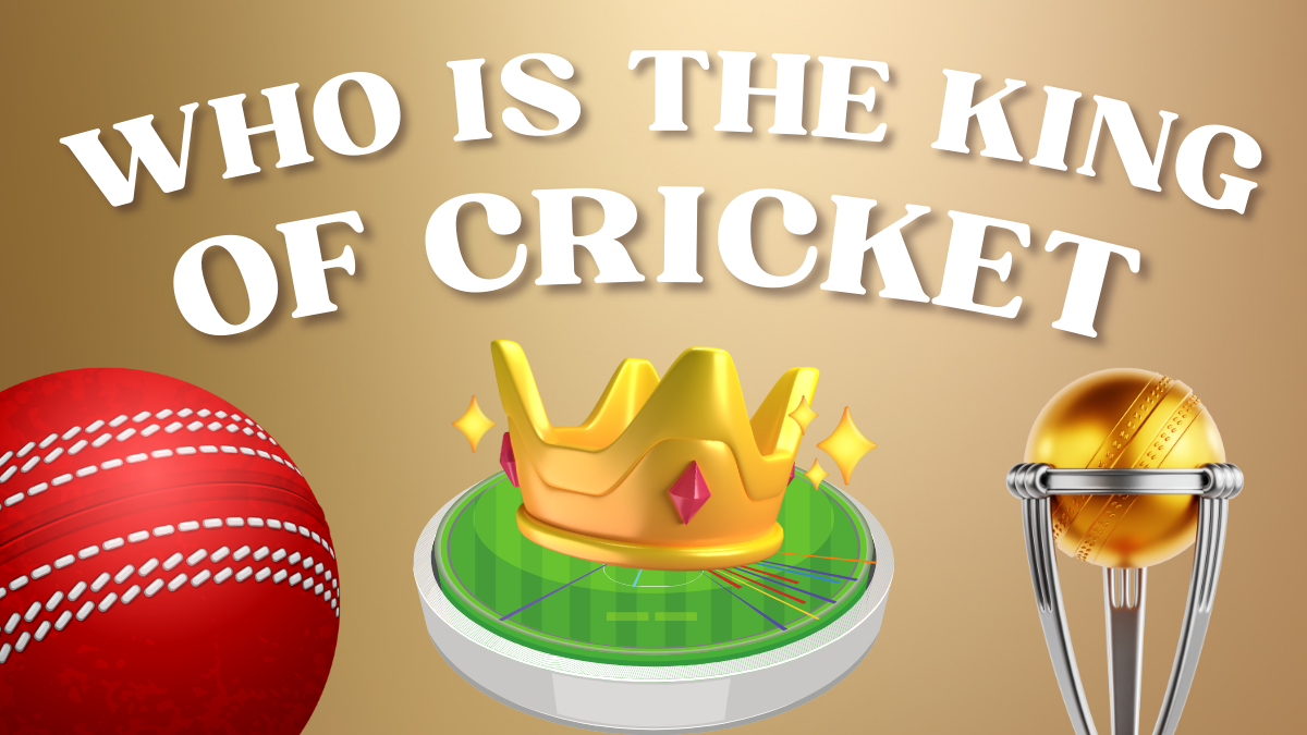 WHO IS THE KING of CRICKET
